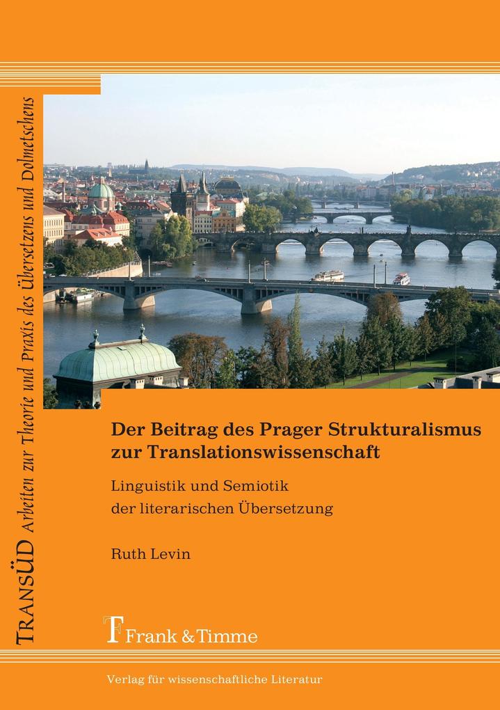 Der Beitrag des Prager Strukturalismus zur Translationswissenschaft - Ruth Levin