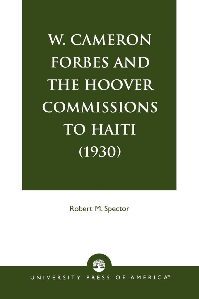 W. Cameron Forbes and the Hoover Commissions to Haiti (1930)