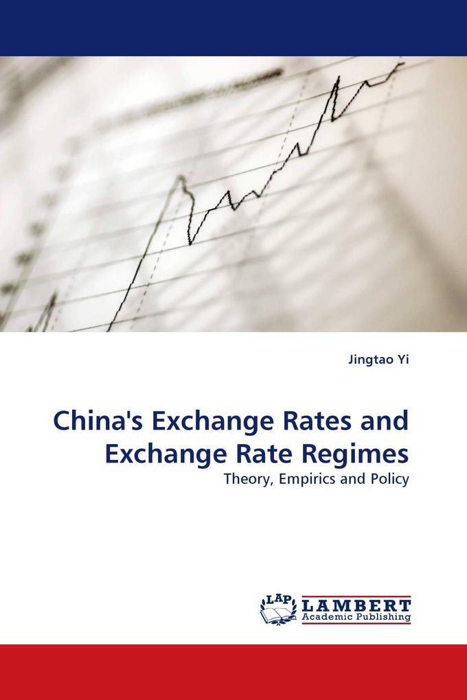 China''s Exchange Rates and Exchange Rate Regimes