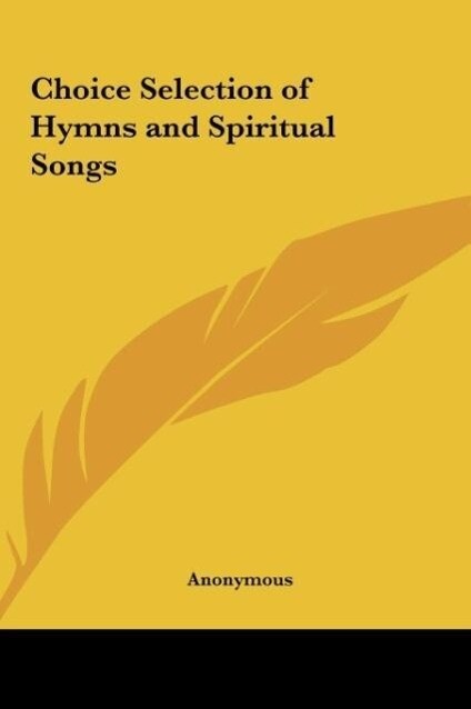 Choice Selection of Hymns and Spiritual Songs