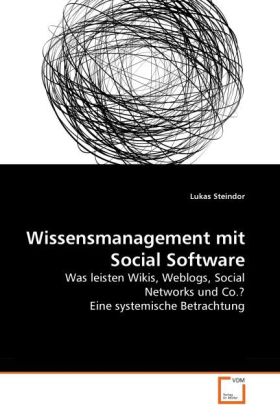 Wissensmanagement mit Social Software als Buch von Lukas Steindor - Lukas Steindor