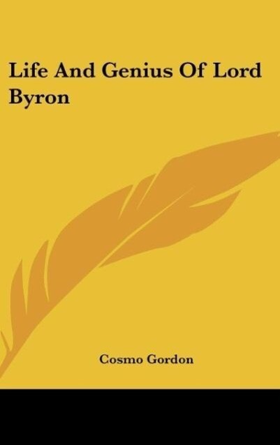 Life And Genius Of Lord Byron