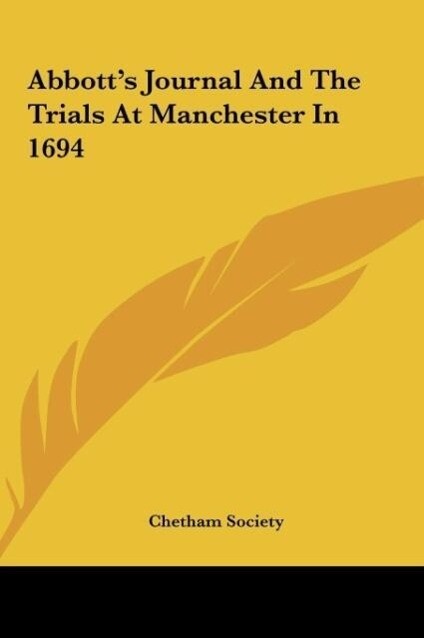 Abbott‘s Journal And The Trials At Manchester In 1694