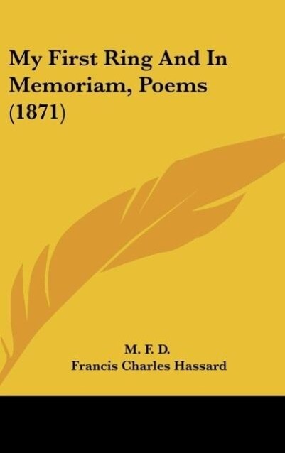 My First Ring And In Memoriam Poems (1871)