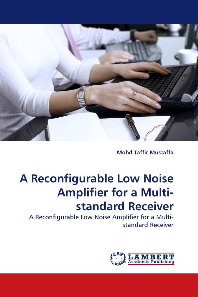 A Reconfigurable Low Noise Amplifier for a Multi-standard Receiver