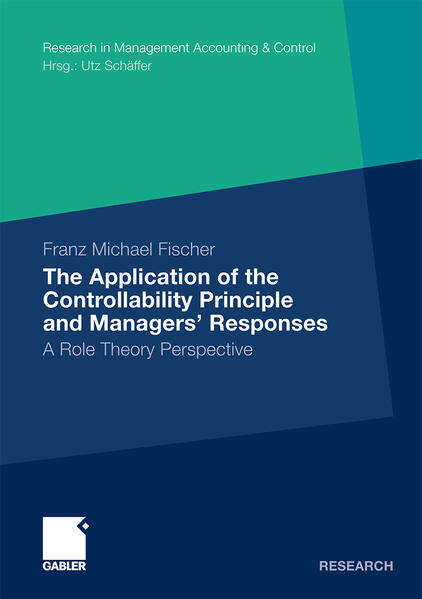 The Application of the Controllability Principle and Managers Responses - Franz Michael Fischer