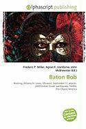 Baton Bob