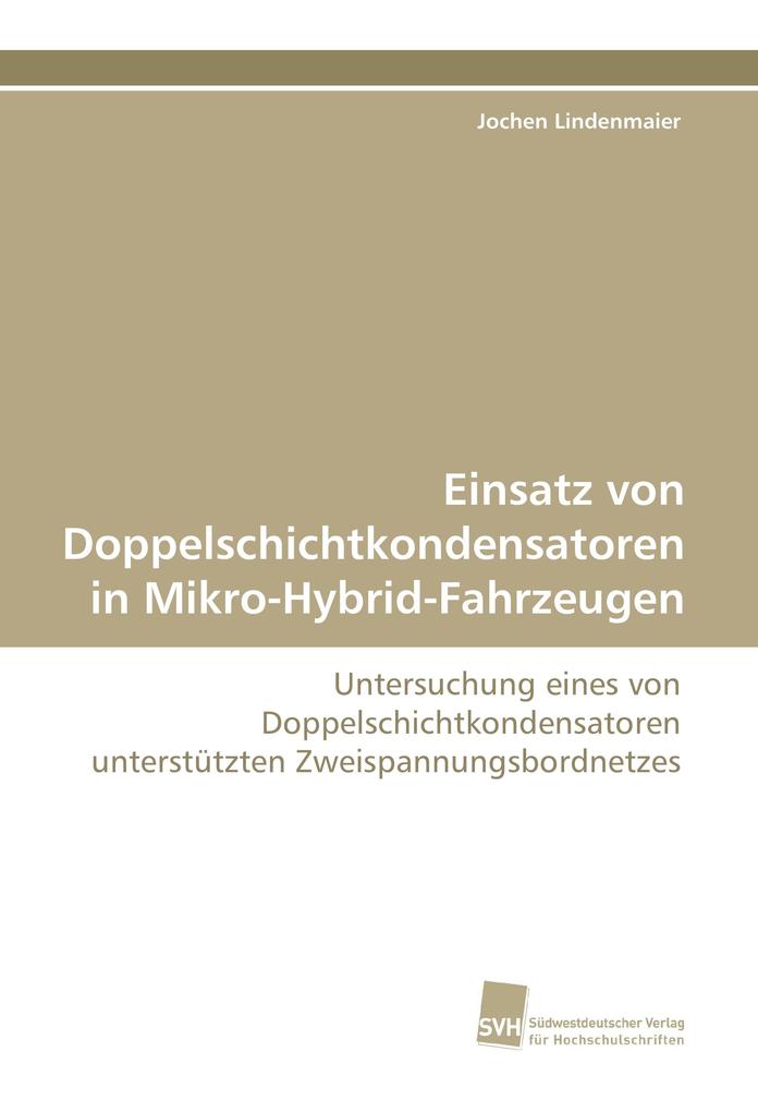 Einsatz von Doppelschichtkondensatoren in Mikro-Hybrid-Fahrzeugen