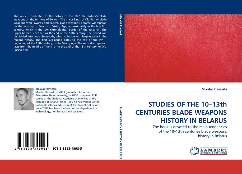 STUDIES OF THE 10'13th CENTURIES BLADE WEAPONS HISTORY IN BELARUS - Mikalai Plavinski