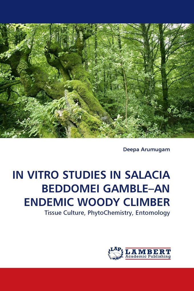 IN VITRO STUDIES IN SALACIA BEDDOMEI GAMBLE-AN ENDEMIC WOODY CLIMBER