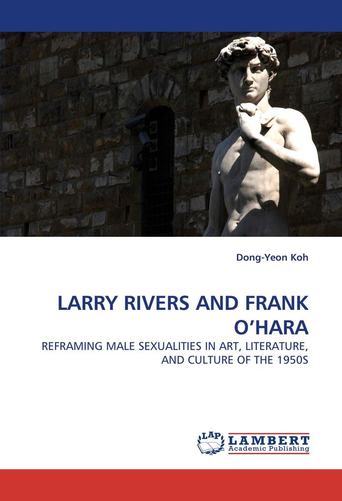 LARRY RIVERS AND FRANK O'HARA