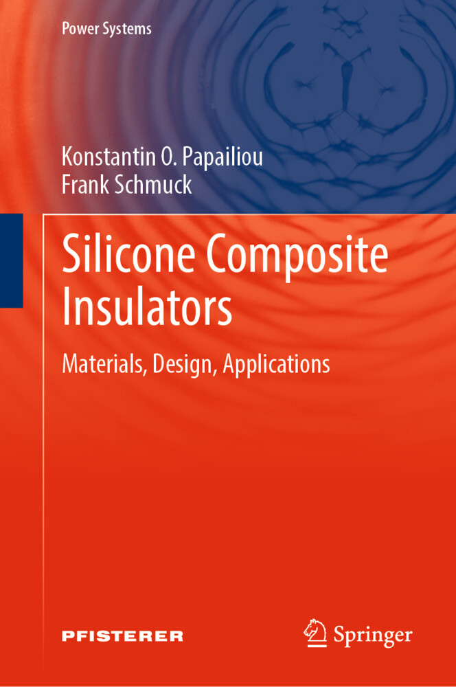 Silicone Composite Insulators - Konstantin O. Papailiou/ Frank Schmuck