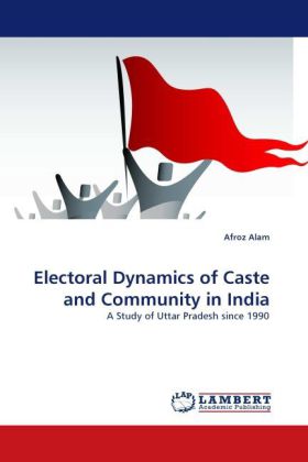 Electoral Dynamics of Caste and Community in India