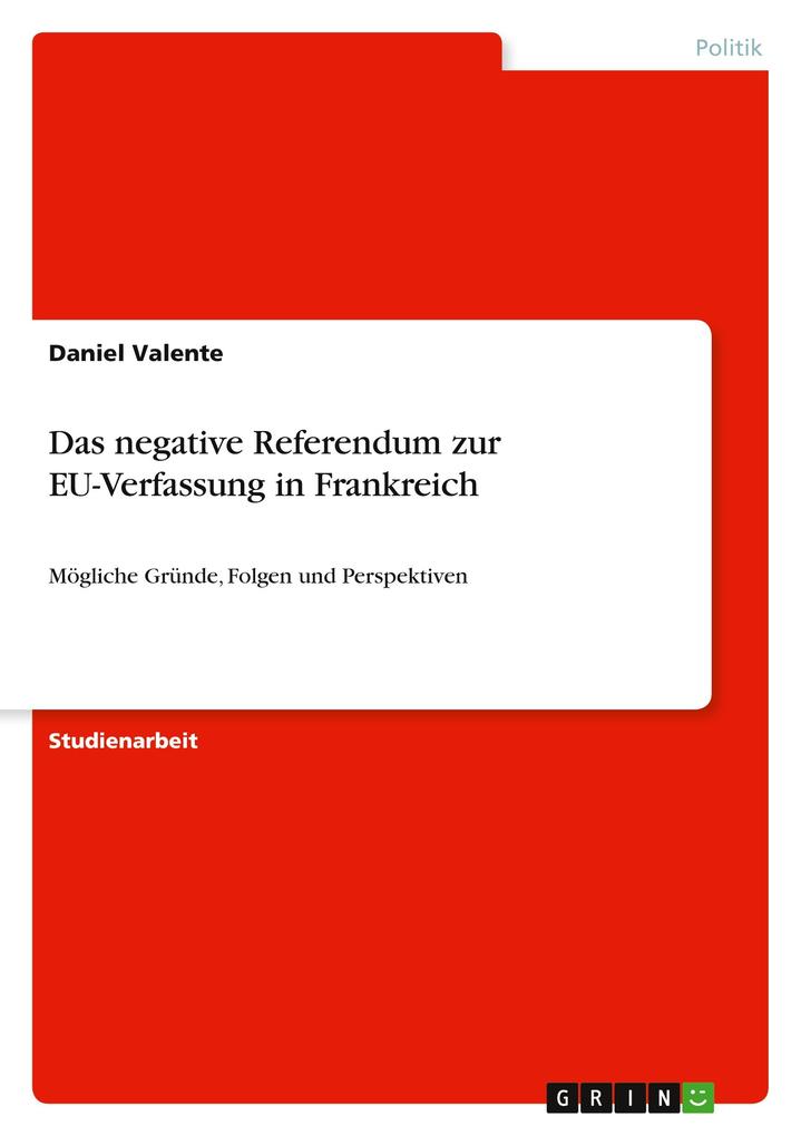 Das negative Referendum zur EU-Verfassung in Frankreich als Taschenbuch von Daniel Valente