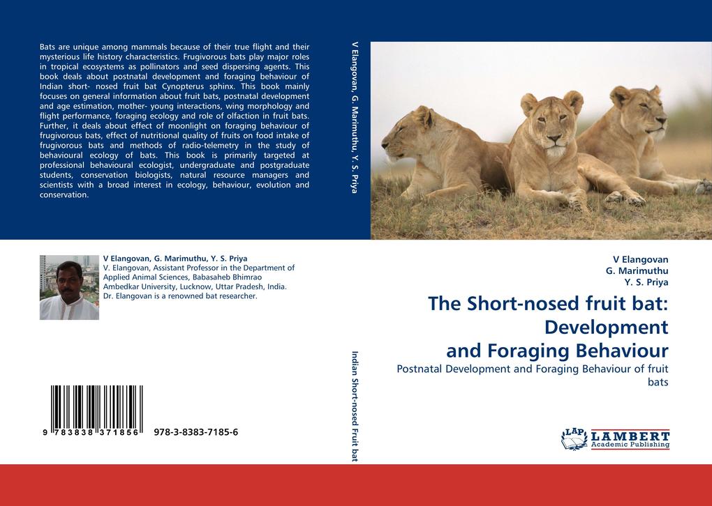 The Short-nosed fruit bat: Development and Foraging Behaviour