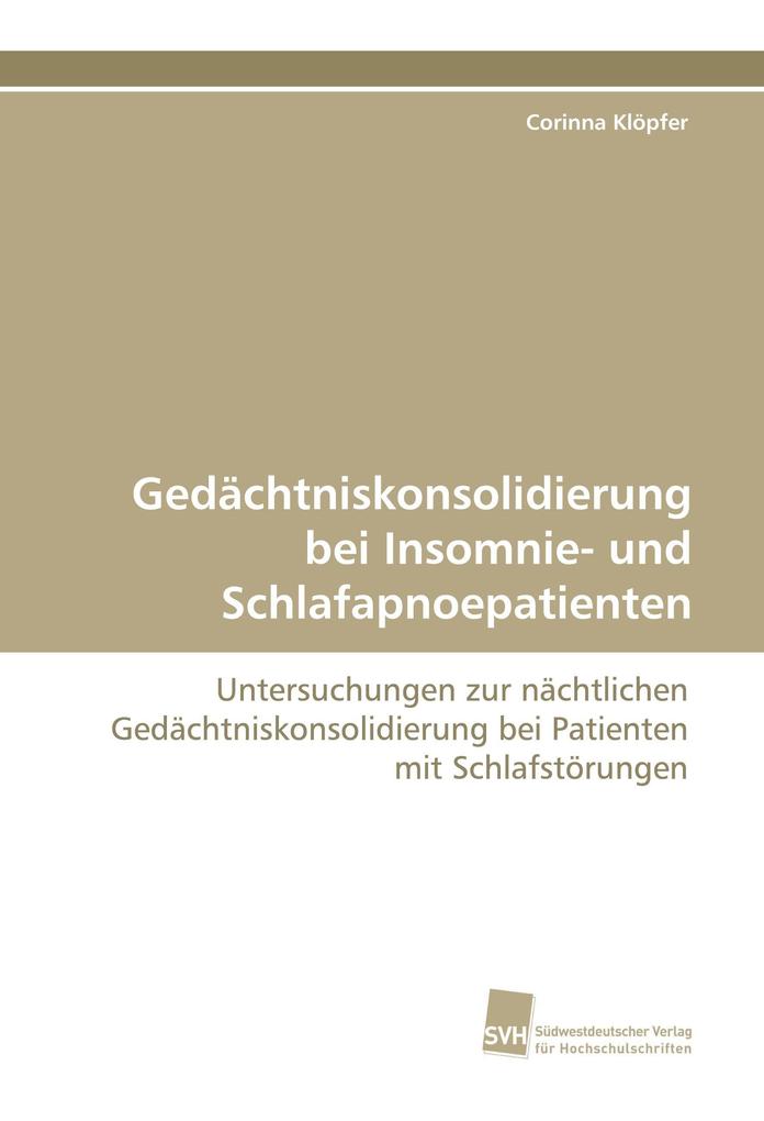 Gedächtniskonsolidierung bei Insomnie- und Schlafapnoepatienten