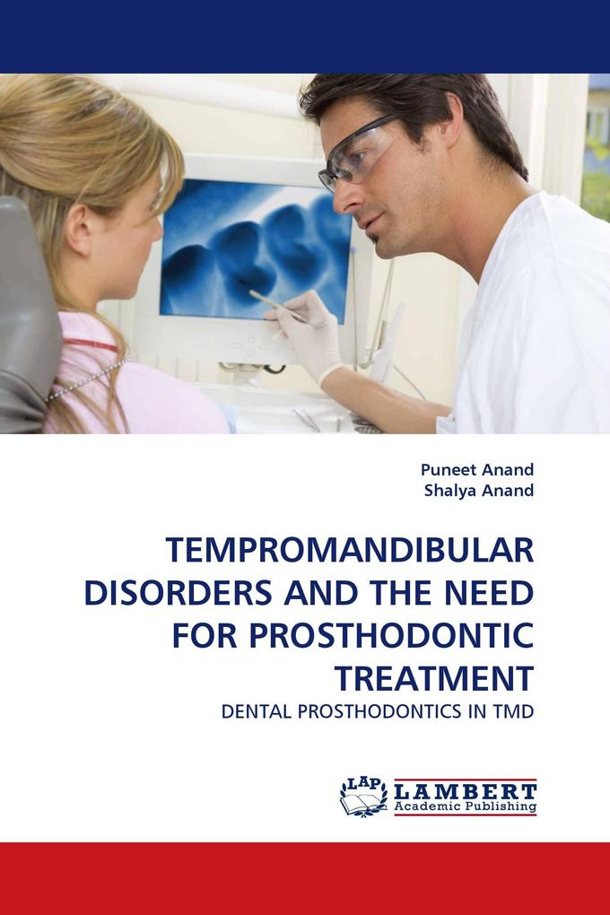 TEMPROMANDIBULAR DISORDERS AND THE NEED FOR PROSTHODONTIC TREATMENT
