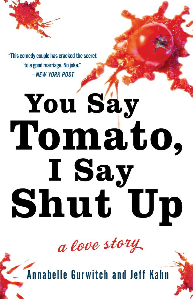 You Say Tomato I Say Shut Up