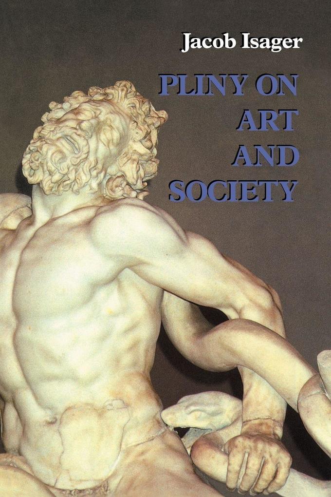Pliny on Art and Society