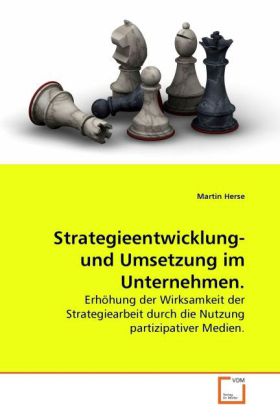 Strategieentwicklung- und Umsetzung im Unternehmen. - Martin Herse