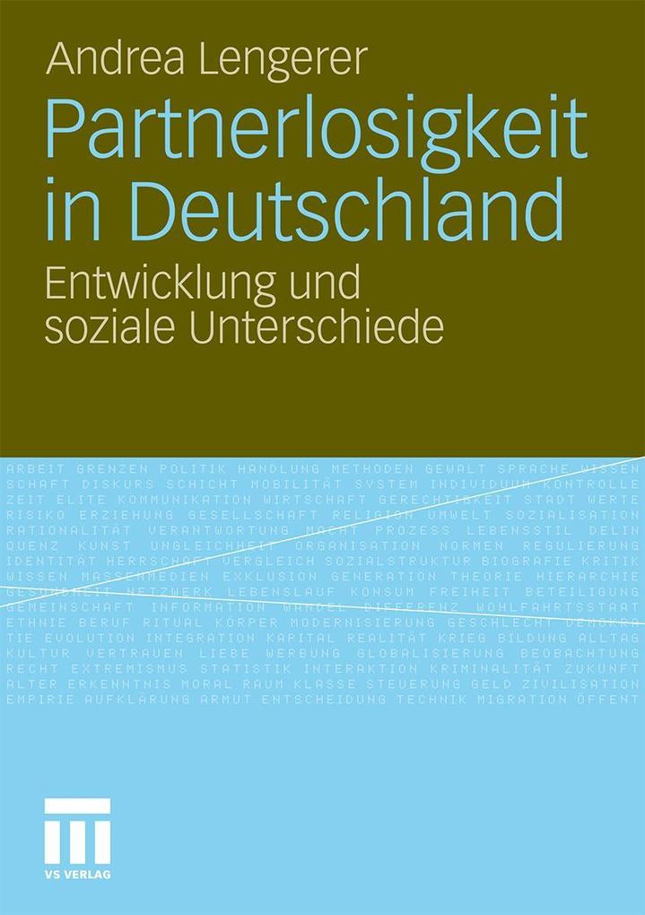 Partnerlosigkeit in Deutschland - Andrea Lengerer
