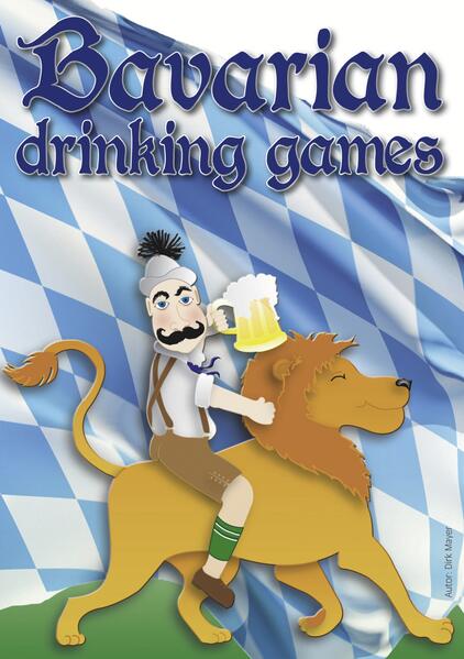 Bavarian Drinking Games - Dirk Mayer