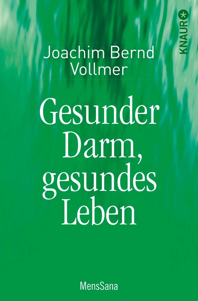 Gesunder Darm gesundes Leben