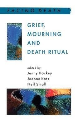 Grief Mourning and Death Ritual