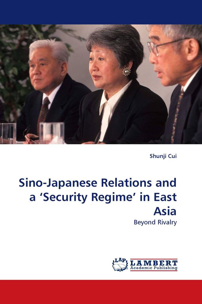 Sino-Japanese Relations and a 'Security Regime' in East Asia