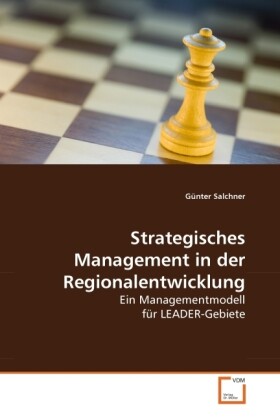 Strategisches Management in der Regionalentwicklung - Günter Salchner