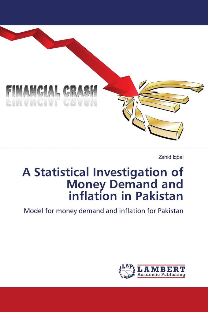 A Statistical Investigation of Money Demand and inflation in Pakistan