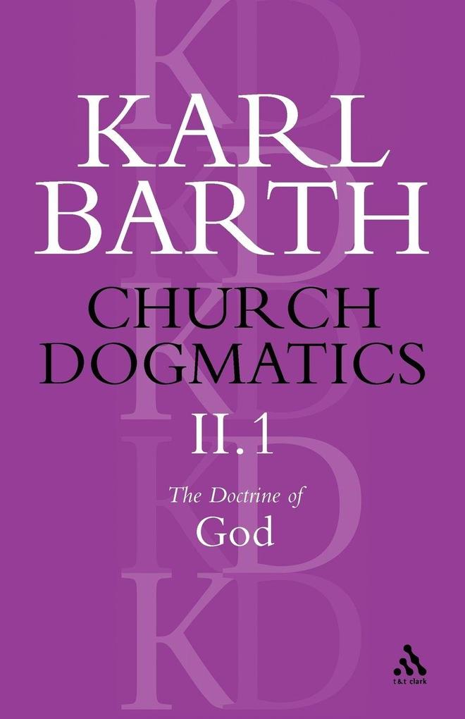 Church Dogmatics the Doctrine of God Volume 2 Part 1