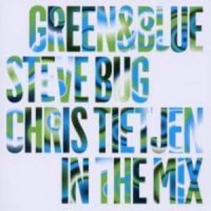 Green & Blue 2010 Mixed By Steve Bug And Chris Tie
