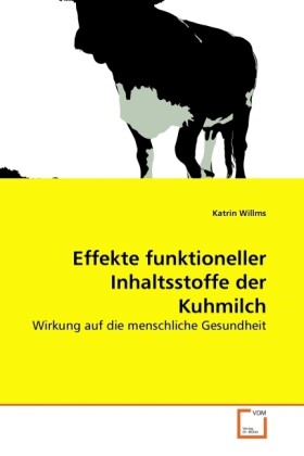 Effekte funktioneller Inhaltsstoffe der Kuhmilch - Katrin Willms