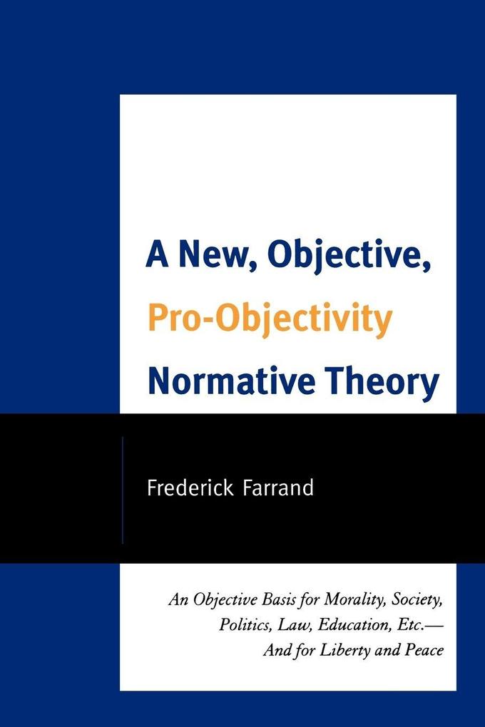 New Objective Pro-Objectivity Normative Theory