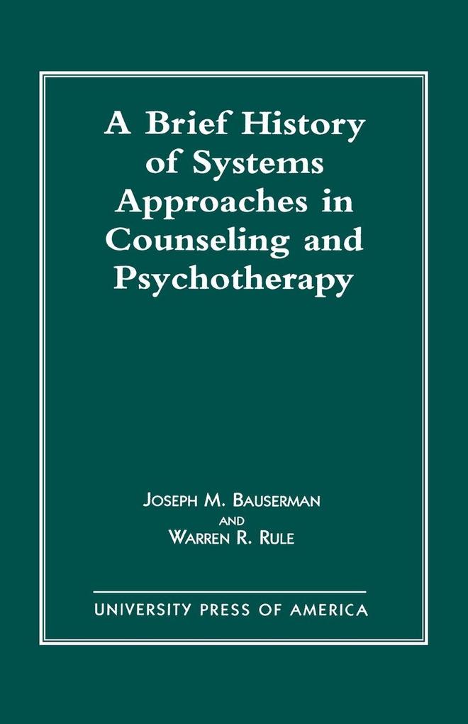Brief History of Systems Approaches in Counseling and Psychotherapy