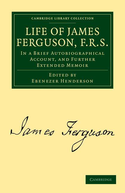 Life of James Ferguson F. R. S.