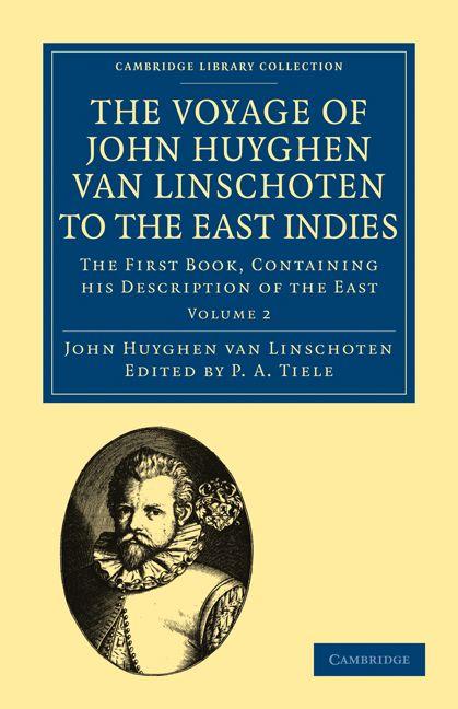 Voyage of John Huyghen Van Linschoten to the East Indies