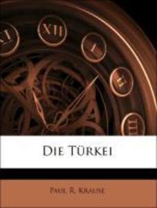 Die Türkei als Taschenbuch von Paul R. Krause