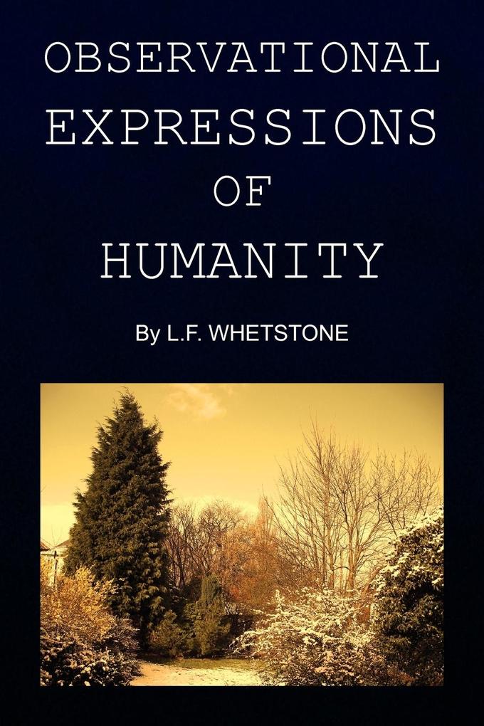 Observational Expressions of Humanity