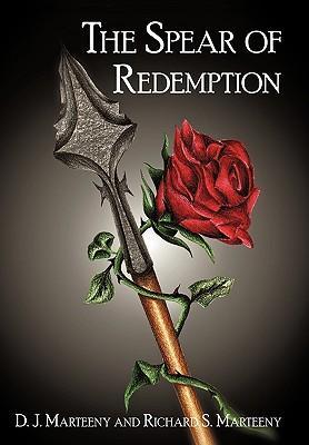 The Spear of Redemption - Richard S. Marteeny