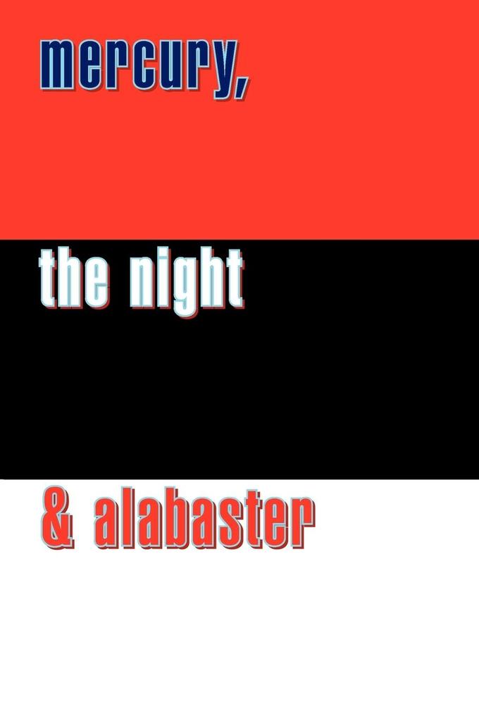 Mercury the Night and Alabaster - Shane Sardi