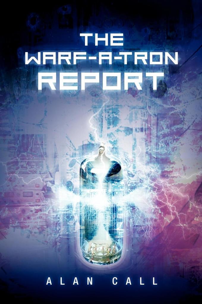 The Warf-A-Tron Report - Alan Call