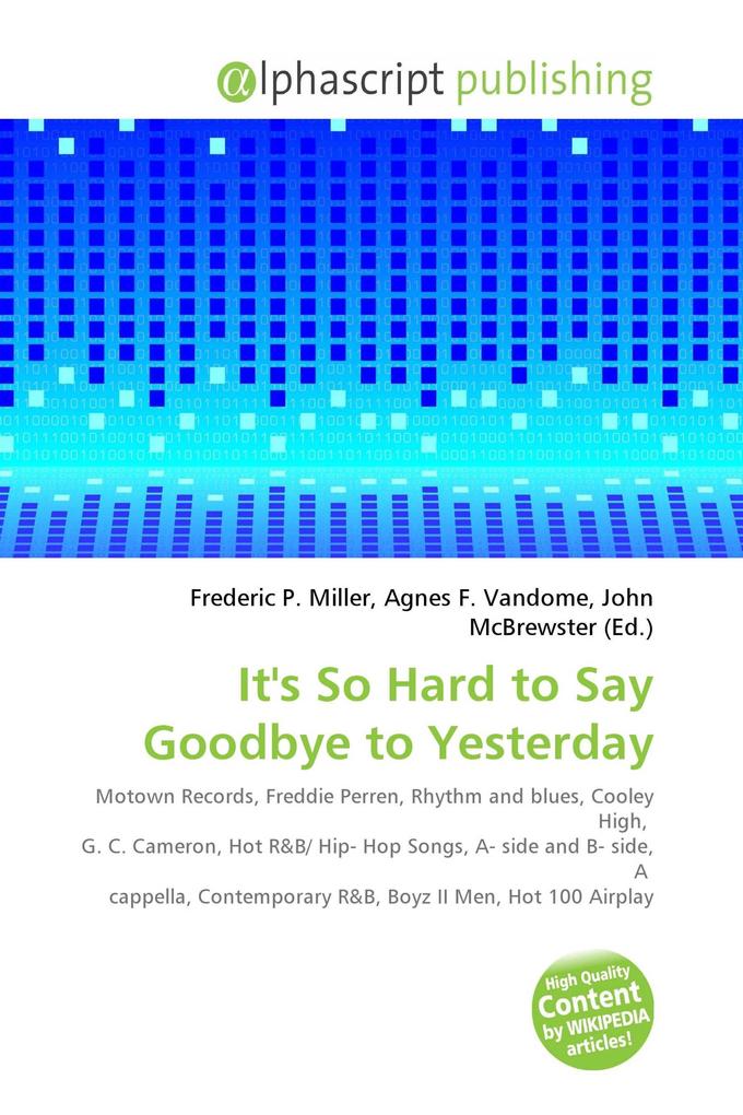 It's So Hard to Say Goodbye to Yesterday