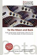 To the Moon and Back