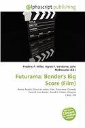 Futurama: Bender's Big Score (Film)
