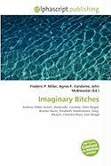 Imaginary Bitches