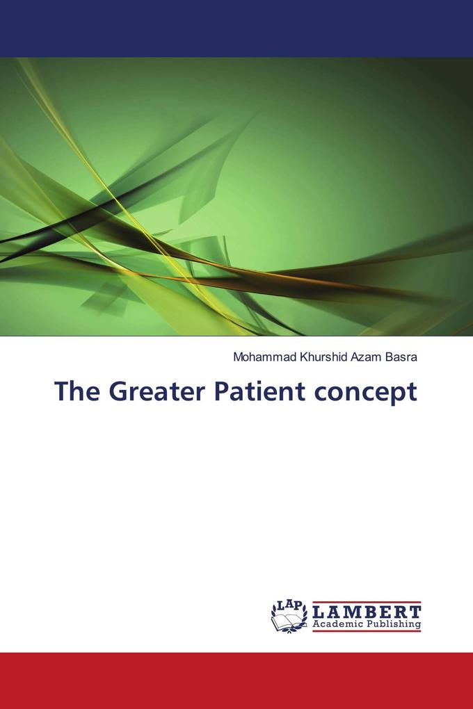 The Greater Patient concept