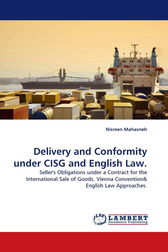 Delivery and Conformity under CISG and English Law.