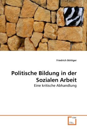 Politische Bildung in der Sozialen Arbeit - Friedrich Böttiger
